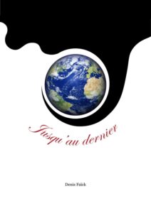 Couverture Jusqu'au dernier de Denis Faïck.